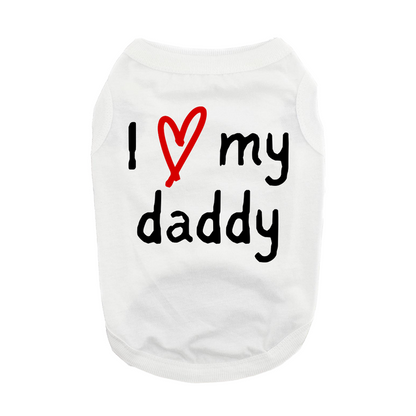 Fun T-Shirt - I Love My Daddy Dog Shirt - White